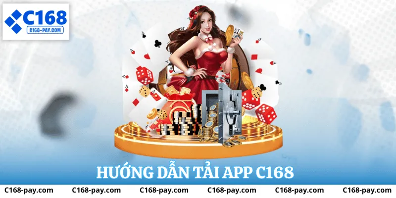 Tải App C168 2 Các bước cài đặt app C168 cho Android và iOS